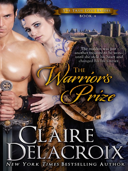 Title details for The Warrior's Prize by Claire Delacroix - Available